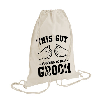 This Guy is going to be a GROOM, Τσάντα πλάτης πουγκί GYMBAG natural (28x40cm)