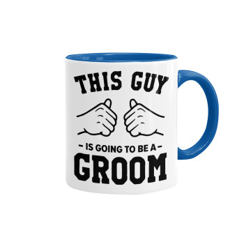 This Guy is going to be a GROOM, Mug colored blue, ceramic, 330ml