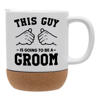 This Guy is going to be a GROOM, Ceramic coffee mug Cork (MAT), 330ml