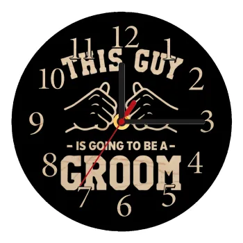 This Guy is going to be a GROOM, Ρολόι τοίχου ξύλινο plywood (20cm)