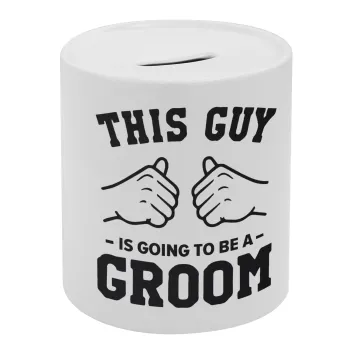 This Guy is going to be a GROOM, Κουμπαράς πορσελάνης με τάπα