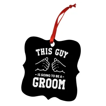This Guy is going to be a GROOM, Christmas ornament polygon wooden 7.5cm