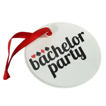 Bachelor party, Christmas ornament glass 9cm