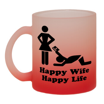 Happy Wife, Happy Life, Κούπα γυάλινη δίχρωμη με βάση το κόκκινο ματ, 330ml