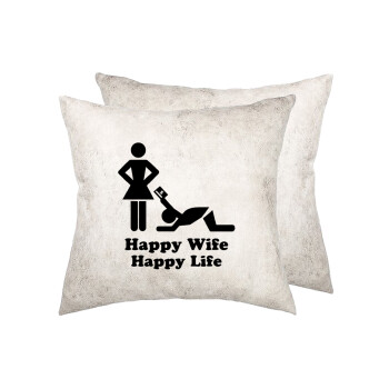 Happy Wife, Happy Life, Μαξιλάρι καναπέ Δερματίνη Γκρι 40x40cm με γέμισμα