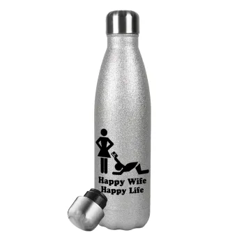 Happy Wife, Happy Life, Μεταλλικό παγούρι θερμός Glitter Aσημένιο (Stainless steel), διπλού τοιχώματος, 500ml