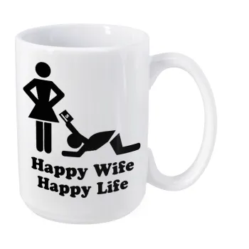 Happy Wife, Happy Life, Κούπα Mega, κεραμική, 450ml
