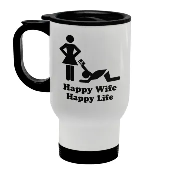 Happy Wife, Happy Life, Κούπα ταξιδιού ανοξείδωτη με καπάκι, διπλού τοιχώματος (θερμό) λευκή 450ml