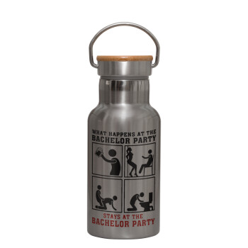 What happens at the bachelor party, stays at the bachelor party!, Stainless steel metallic thermos flask, silver with a bamboo lid, double-walled, 350ml.