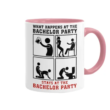 What happens at the bachelor party, stays at the bachelor party!, Κούπα χρωματιστή ροζ, κεραμική, 330ml