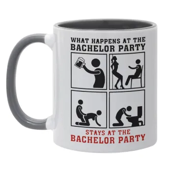 What happens at the bachelor party, stays at the bachelor party!, Κούπα χρωματιστή γκρι, κεραμική, 330ml
