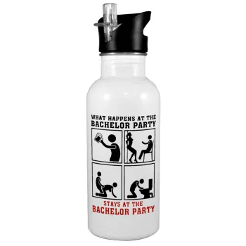 What happens at the bachelor party, stays at the bachelor party!, White water bottle with straw, stainless steel 600ml