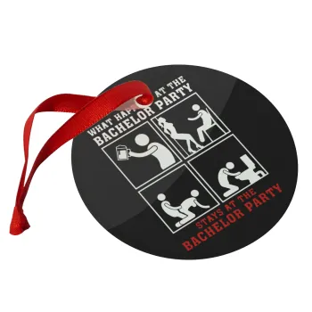 What happens at the bachelor party, stays at the bachelor party!, Christmas ornament glass 9cm