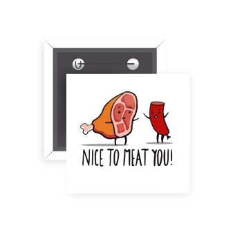 Nice to MEAT you, Κονκάρδα παραμάνα τετράγωνη 5x5cm