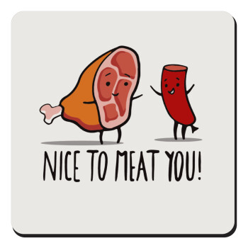 Nice to MEAT you, Τετράγωνο μαγνητάκι ξύλινο 9x9cm