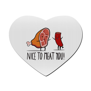 Nice to MEAT you, Mousepad καρδιά 23x20cm