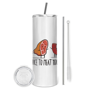 Nice to MEAT you, Eco friendly stainless steel tumbler 600ml, with metal straw & cleaning brush