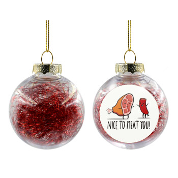 Nice to MEAT you, Χριστουγεννιάτικη μπάλα δένδρου διάφανη με κόκκινο γέμισμα 8cm