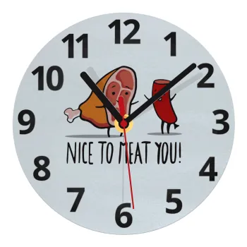 Nice to MEAT you, Ρολόι τοίχου γυάλινο (20cm)