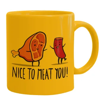 Nice to MEAT you, Κούπα, κεραμική κίτρινη, 330ml