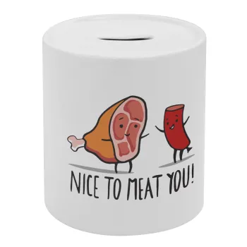 Nice to MEAT you, Κουμπαράς πορσελάνης με τάπα