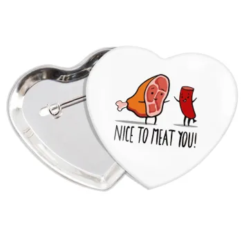 Nice to MEAT you, Κονκάρδα παραμάνα καρδιά (57x52mm)