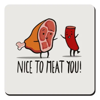 Nice to MEAT you, Τετράγωνο μαγνητάκι ξύλινο 9x9cm