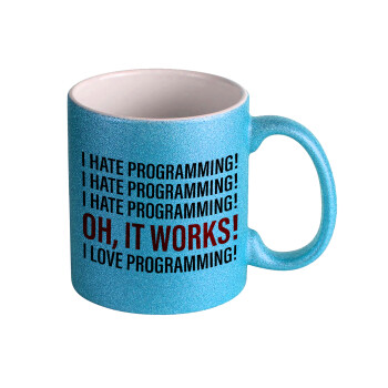 I hate programming!!!, Κούπα Σιέλ Glitter που γυαλίζει, κεραμική, 330ml