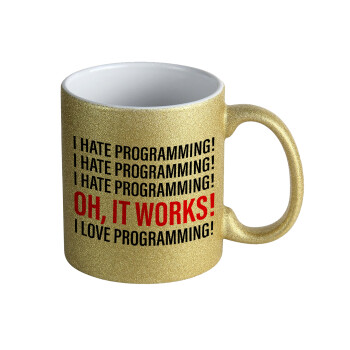 I hate programming!!!, Κούπα Χρυσή Glitter που γυαλίζει, κεραμική, 330ml