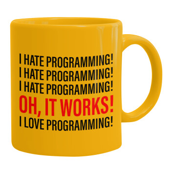 I hate programming!!!, Ceramic coffee mug yellow, 330ml (1pcs)