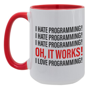 I hate programming!!!, Κούπα Mega 15oz, κεραμική Κόκκινη, 450ml