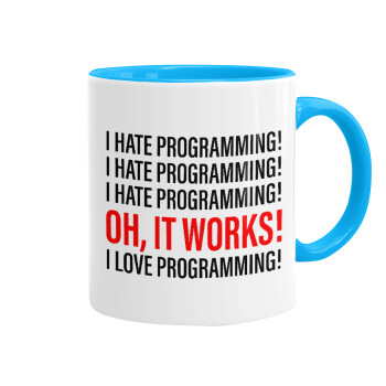I hate programming!!!, Mug colored light blue, ceramic, 330ml