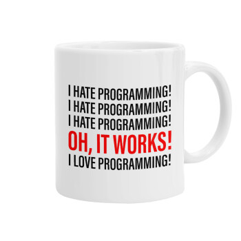 I hate programming!!!, Ceramic coffee mug, 330ml (1pcs)