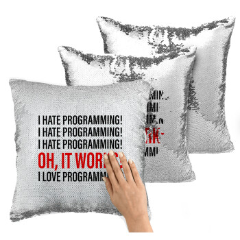 I hate programming!!!, Μαξιλάρι καναπέ Μαγικό Ασημένιο με πούλιες 40x40cm περιέχεται το γέμισμα