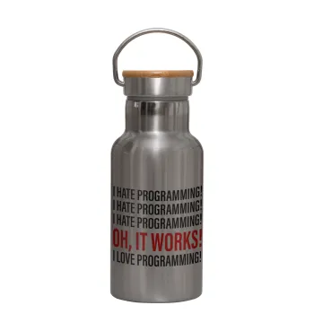 I hate programming!!!, Stainless steel metallic thermos flask, silver with a bamboo lid, double-walled, 350ml.