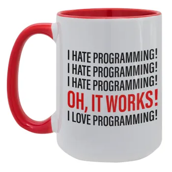 I hate programming!!!, Κούπα Mega 15oz, κεραμική Κόκκινη, 450ml