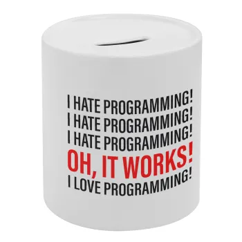 I hate programming!!!, Κουμπαράς πορσελάνης με τάπα