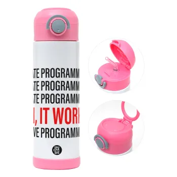 I hate programming!!!, Παιδικό παγούρι θερμό, ανοξείδωτο, με καλαμάκι ασφαλείας, ΡΟΖ (500ml)
