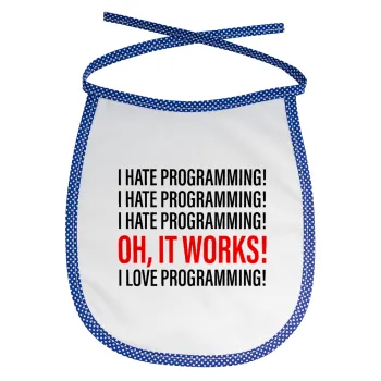 I hate programming!!!, Σαλιάρα μωρού αλέκιαστη με κορδόνι Μπλε