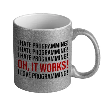 I hate programming!!!, Κούπα Ασημένια Glitter που γυαλίζει, κεραμική, 330ml
