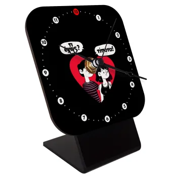 Τι έχεις? Τίποτα!, Επιτραπέζιο ρολόι ξύλινο με δείκτες (10cm)