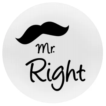 Mr right Mustache, Mousepad Round 20cm