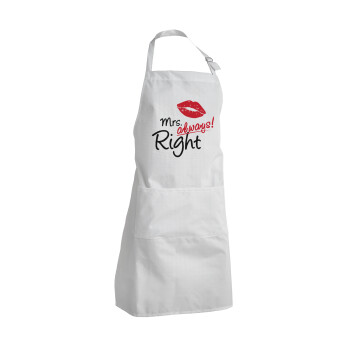 Mrs always right kiss, Adult Chef Apron (with sliders and 2 pockets)
