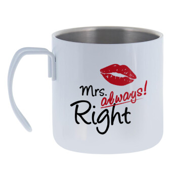 Mrs always right kiss, Mug Stainless steel double wall 400ml
