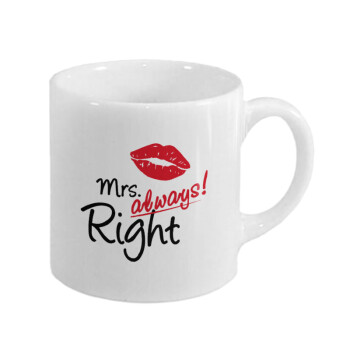 Mrs always right kiss, Κουπάκι κεραμικό, για espresso 150ml