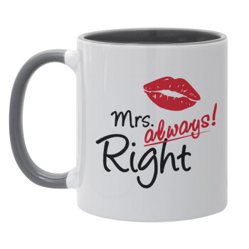 Mrs always right kiss, Mug colored grey, ceramic, 330ml