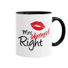 Mrs always right kiss, Mug colored black, ceramic, 330ml