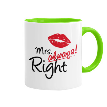 Mrs always right kiss, Mug colored light green, ceramic, 330ml