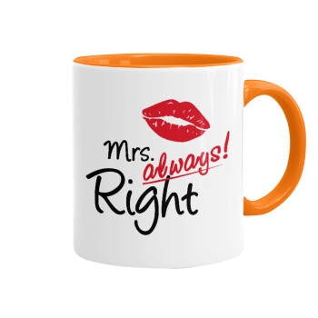 Mrs always right kiss, Mug colored orange, ceramic, 330ml