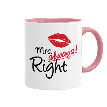 Mrs always right kiss, Κούπα χρωματιστή ροζ, κεραμική, 330ml